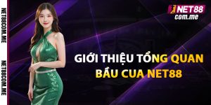 Giới thiệu tổng quan Bầu Cua Net88