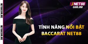 Tính Năng Nổi Bật Baccarat Net88